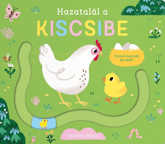 Hazatalál ​a kiscsibe