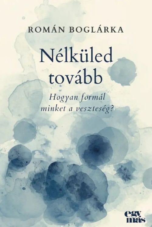 Nélküled ​tovább